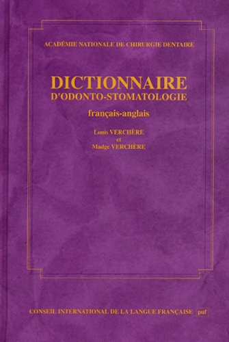 Louis Verchère - Dictionnaire d'odonto-stomatologie.