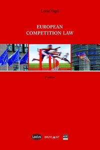 Louis Vogel - European Competition Law.