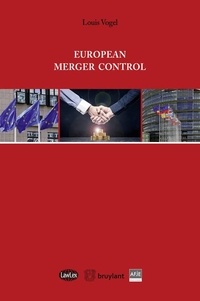 Louis Vogel - European Merger Control.