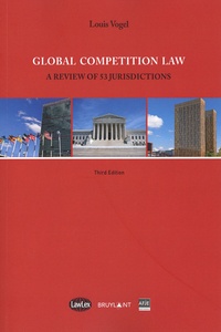 Louis Vogel - Global competition law - A review of 53 jurisdictions.