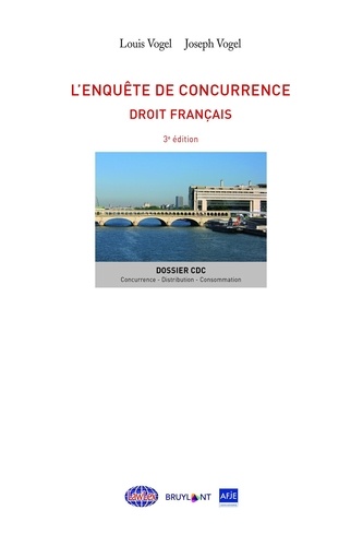 L'enquête de concurrence. Droit français 3e édition