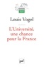 Louis Vogel - L'Université : une chance pour la France.