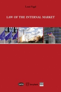 Louis Vogel - Law of the Internal Market.