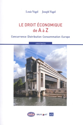 Le droit économique de A à Z. Concurrence / Distribution / Consommation / Europe