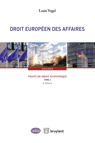 Traité de droit économique. Tome 4, Droit européen des affaires 2e édition