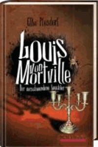 Louis von Mortville 03 - Der verschwundene Leuchter.