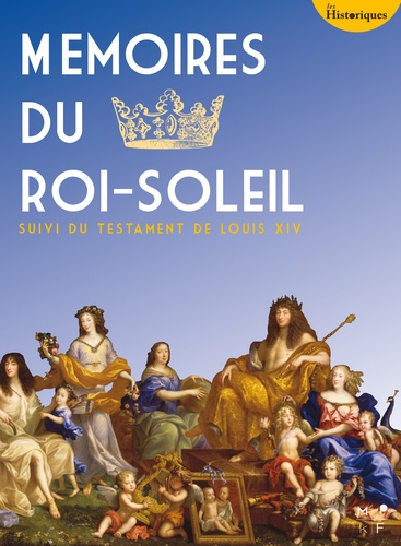 Mémoires du Roi-Soleil. suivi du testament de Louis XIV
