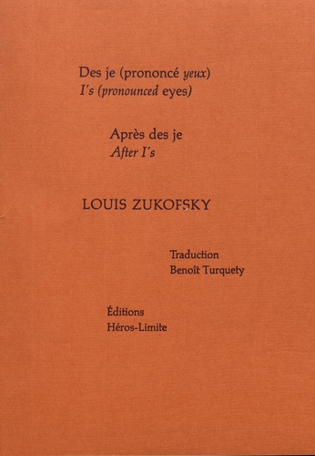 Louis Zukofsky - Des je (prononcé yeux) ; Après des je.