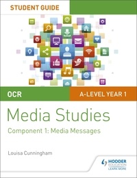 Louisa Cunningham - OCR A Level Media Studies Student Guide 1: Media Messages.