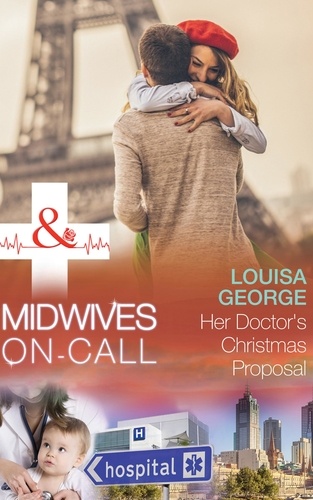 Louisa George - Her Doctor's Christmas Proposal.