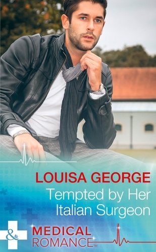 Louisa George - Tempted By Her Italian Surgeon.