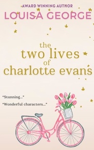  Louisa George - The Two Lives Of Charlotte Evans.
