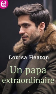 Louisa Heaton - Un papa extraordinaire.