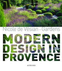 Louisa Jones - Nicole de Vésian Gardens - Modern design in Provence.
