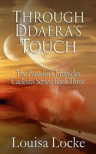 Through Ddaera's Touch: Paradisi Chronicles