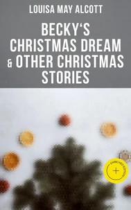Becky's Christmas Dream & Other Christmas Stories