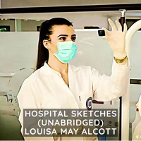 Hospital Sketches ( Unabridged )