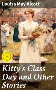 Kitty's Class Day and Other Stories