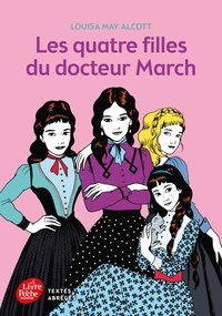 Louisa May Alcott - Les Quatre Filles du docteur March Tome 1 : Les quatre filles du docteur March.