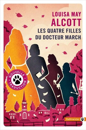 Louisa May Alcott - Les Quatre Filles du docteur March Tome 1 : Les quatre filles du docteur March.
