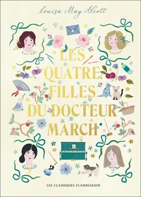 Louisa May Alcott - Les quatre filles du docteur March.