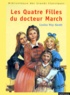 Louisa May Alcott - Les quatre filles du docteur March.