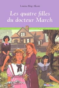 Louisa May Alcott - Les quatre filles du docteur March.