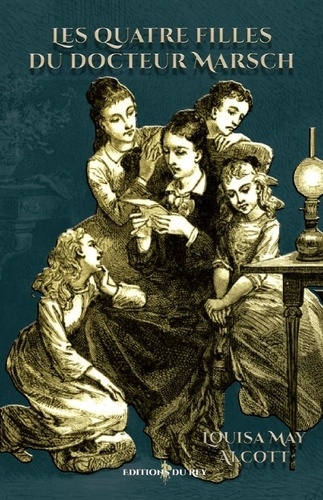 Louisa May Alcott - Les quatre filles du docteur Marsch - inclus 42 illustrations de Adrien Marie.