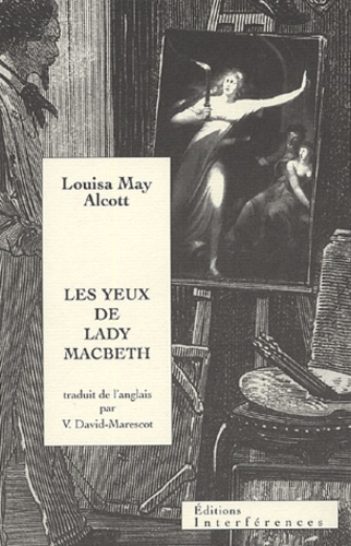 Louisa May Alcott - Les yeux de Lady McBeth.