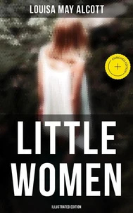 Little Women (Illustrated Edition)