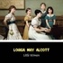 Louisa May Alcott et Jennifer Stearns - Little Women.