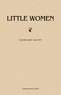 Louisa May Alcott - Little Women.
