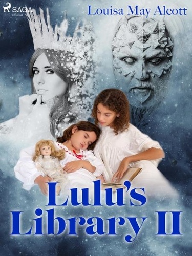 Louisa May Alcott - Lulu's Library II.
