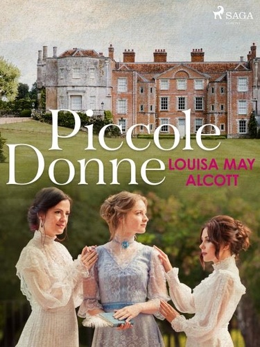 Louisa May Alcott - Piccole donne.