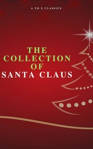 The Collection of Santa Claus (Illustrated Edition)