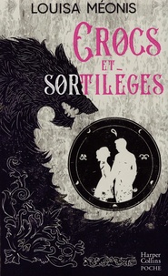 Louisa Méonis - Crocs et sortilèges.