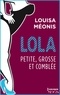 Louisa Méonis - Lola S2.E4 - Petite, grosse et comblée.