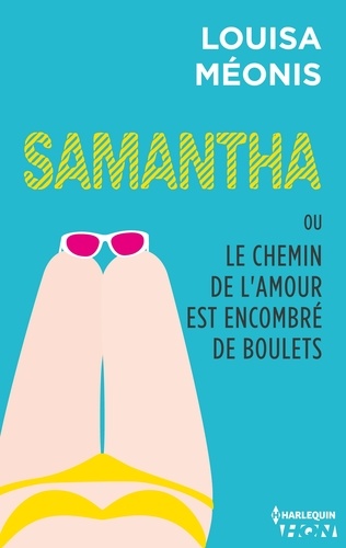 Samantha T5 - ou Le chemin de l'amour est encombré de boulets