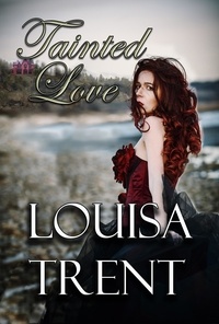  Louisa Trent - Tainted Love - Tainted Love, #1.