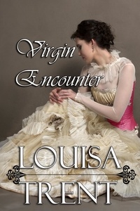  Louisa Trent - Virgin Encounter - Virgin Series, #1.