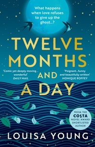 Louisa Young - Twelve Months and a Day.