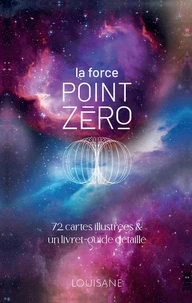 La force Point Zéro - 72 cartes illustrées & un livret-guide détaillé