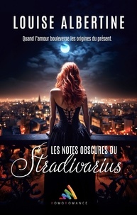 Louise Albertine et Homoromance Éditions - Les notes obscures du Stradivarius - Livre lesbien, Roman lesbien.