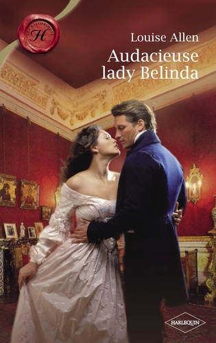Audacieuse Lady Belinda (Harlequin Les Historiques)