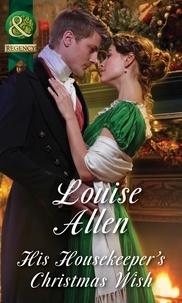 Louise Allen - His Housekeeper's Christmas Wish.
