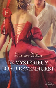Louise Allen - Le mystérieux lord Ravenhurst.