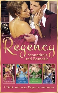 Louise Allen et Anna Campbell - Regency Scoundrels And Scandals.