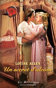 Louise Allen - Un secret d'âlcôve.