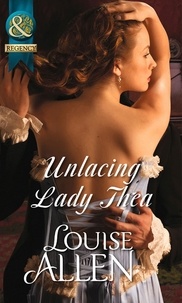 Louise Allen - Unlacing Lady Thea.