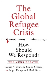 Louise Arbour et Simon Schama - The Global Refugee Crisis: How Should We Respond? - The Munk Debates.